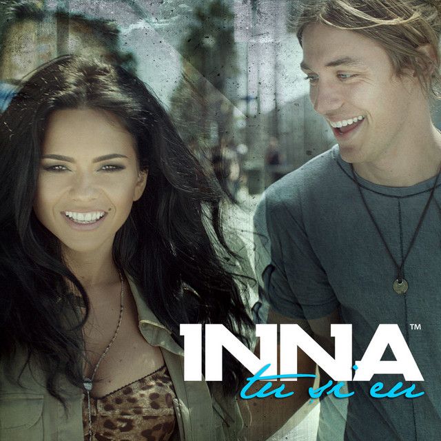 متن آهنگ Tu si eu - Radio Edit with Intro از INNA کاور آهنگ Tu si eu - Radio Edit with Intro از INNA