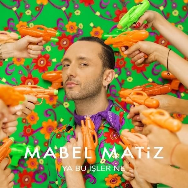 متن آهنگ Ya Bu Isler Ne از Mabel Matiz کاور آهنگ Ya Bu Isler Ne از Mabel Matiz
