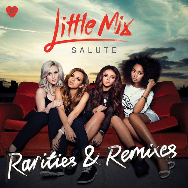 متن آهنگ Salute - Anakyn Remix از Little Mix کاور آهنگ Salute - Anakyn Remix از Little Mix