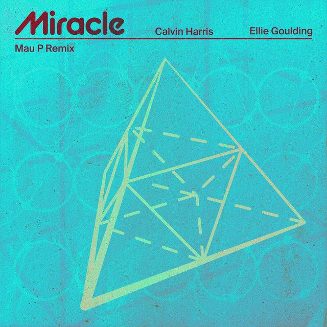 متن آهنگ Miracle (with Ellie Goulding) - Mau P Remix از Calv کاور آهنگ Miracle (with Ellie Goulding) - Mau P Remix از Calvin Harris
