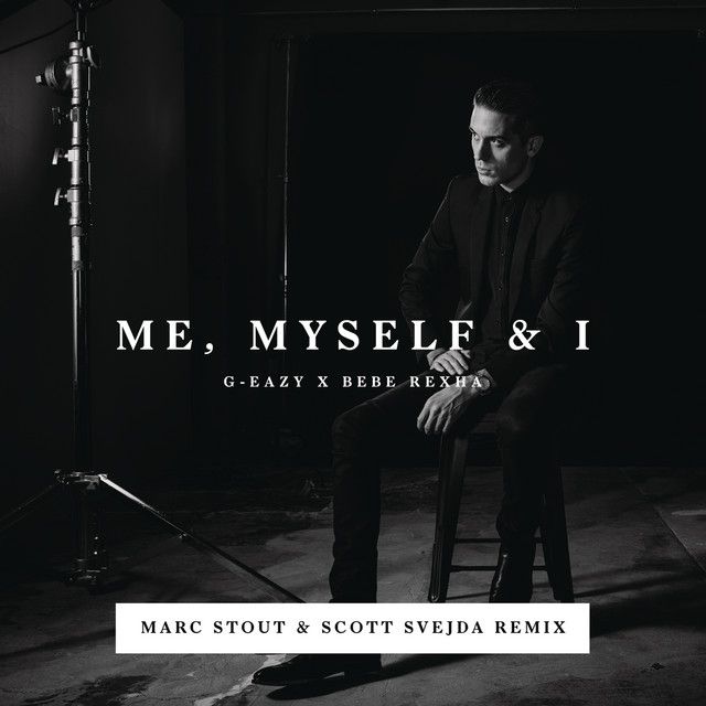 متن آهنگ Me, Myself & I - Marc Stout & Scott Svejda Remix از کاور آهنگ Me, Myself & I - Marc Stout & Scott Svejda Remix از Bebe Rexha