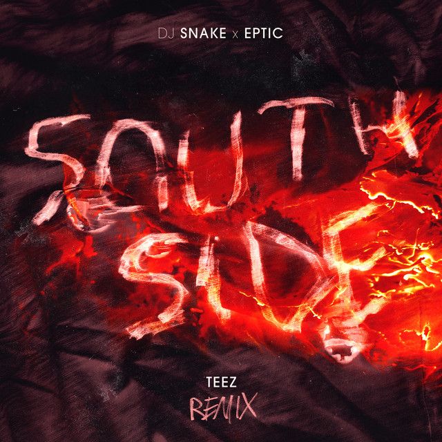 متن آهنگ SouthSide - Teez Remix از DJ Snake کاور آهنگ SouthSide - Teez Remix از DJ Snake