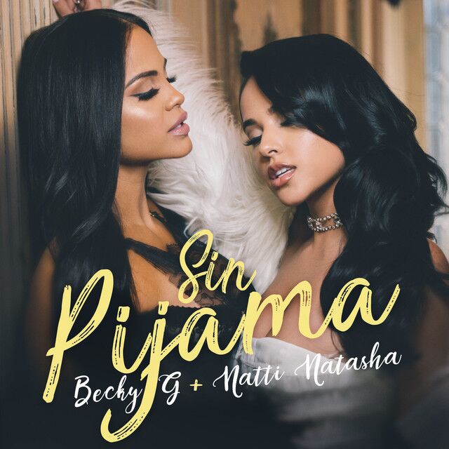 متن آهنگ Sin Pijama از Natti Natasha کاور آهنگ Sin Pijama از Natti Natasha