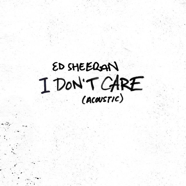 متن آهنگ I Don't Care - Acoustic از Ed Sheeran کاور آهنگ I Don't Care - Acoustic از Ed Sheeran