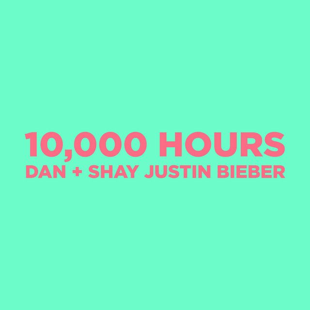 متن آهنگ 10,000 Hours (with Justin Bieber) از Justin Bieber کاور آهنگ 10,000 Hours (with Justin Bieber) از Justin Bieber