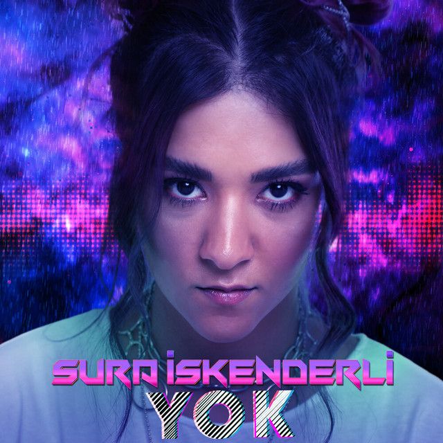 متن آهنگ YOK (Ee daha daha nasılsınız?) از Sura İskenderli کاور آهنگ YOK (Ee daha daha nasılsınız?) از Sura İskenderli
