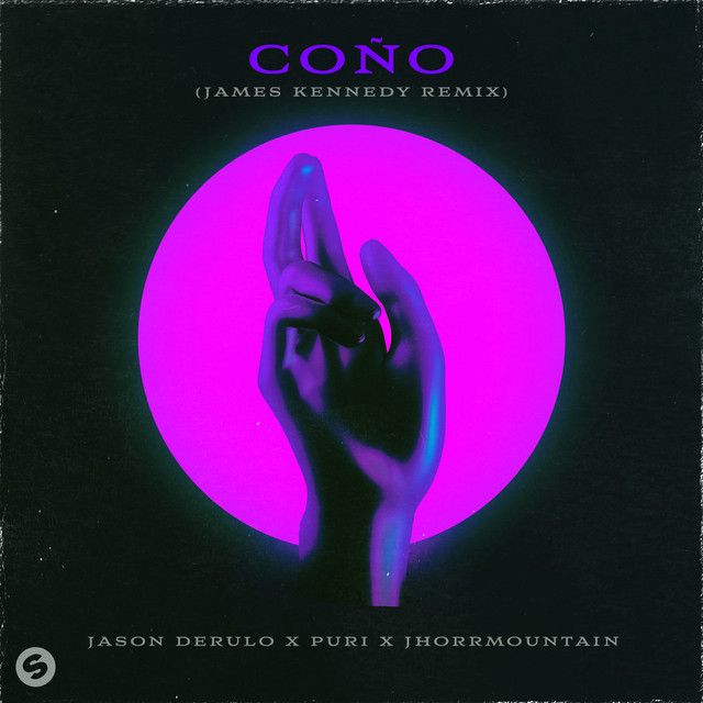 متن آهنگ Coño - James Kennedy Remix از Jason Derulo کاور آهنگ Coño - James Kennedy Remix از Jason Derulo