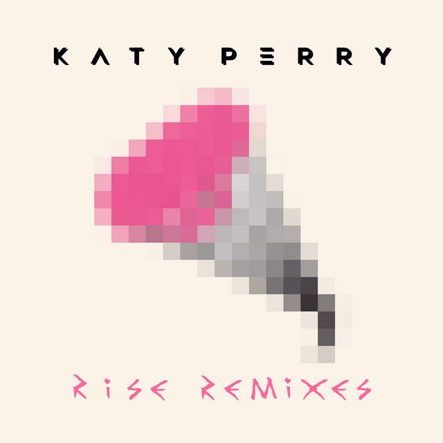 متن آهنگ Rise - Purity Ring Remix از Katy Perry کاور آهنگ Rise - Purity Ring Remix از Katy Perry