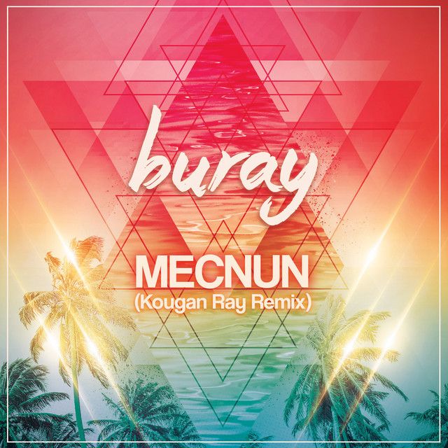 متن آهنگ Mecnun (Kougan Ray Remix) از Buray کاور آهنگ Mecnun (Kougan Ray Remix) از Buray