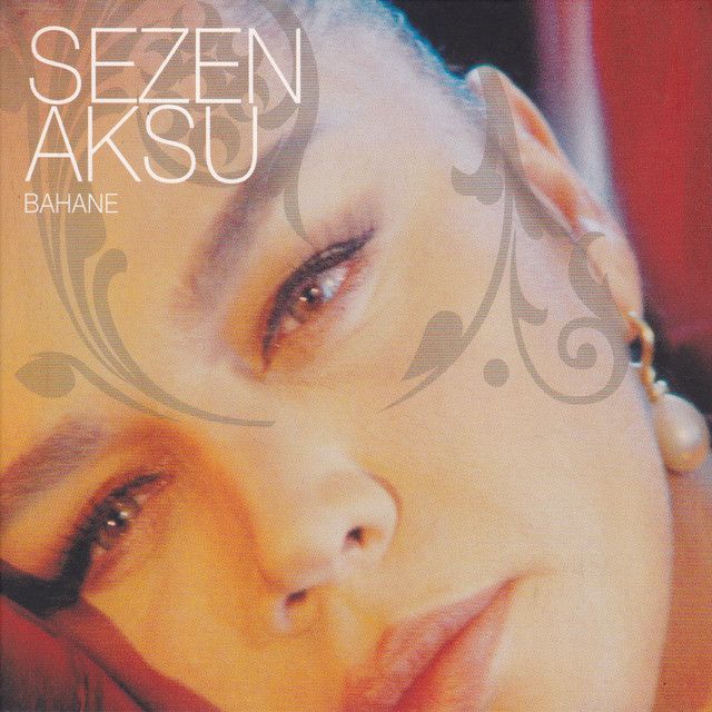 متن آهنگ Bahane از Sezen Aksu کاور آهنگ Bahane از Sezen Aksu
