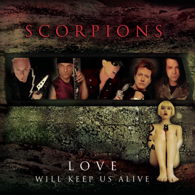 کاور آهنگ Love Will Keep Us Alive (Single Edit) از Scorpions