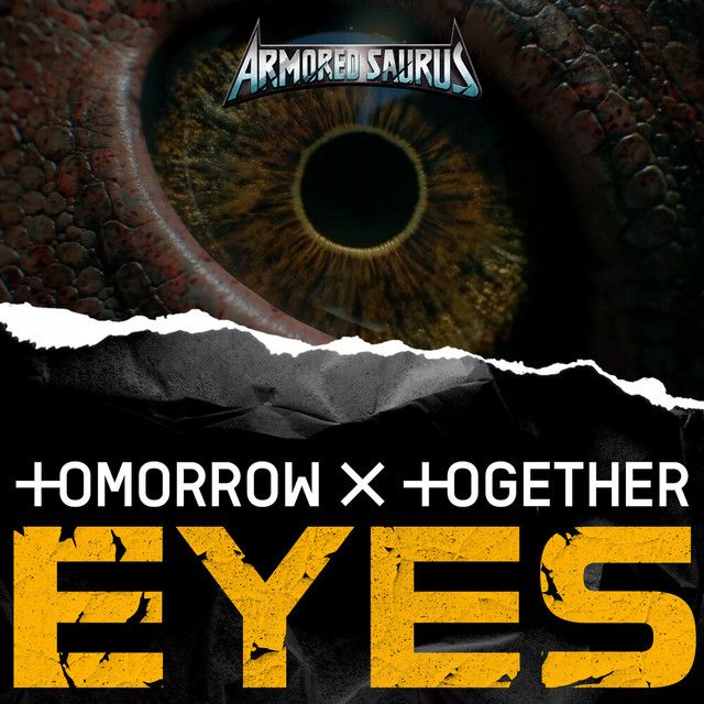 کاور آهنگ EYES (from “Armored Saurus”) از TOMORROW X TOGETHER