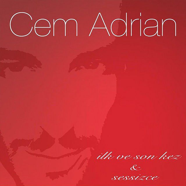 متن آهنگ İlk ve Son Kez از Cem Adrian کاور آهنگ İlk ve Son Kez از Cem Adrian