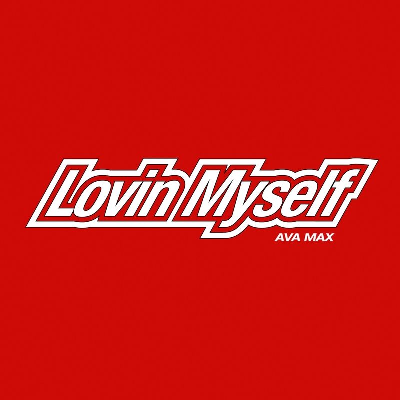 متن آهنگ Lovin Myself از Ava Max کاور آهنگ Lovin Myself از Ava Max