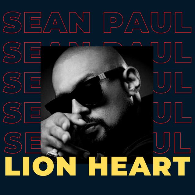متن آهنگ Lion Heart از Sean Paul کاور آهنگ Lion Heart از Sean Paul