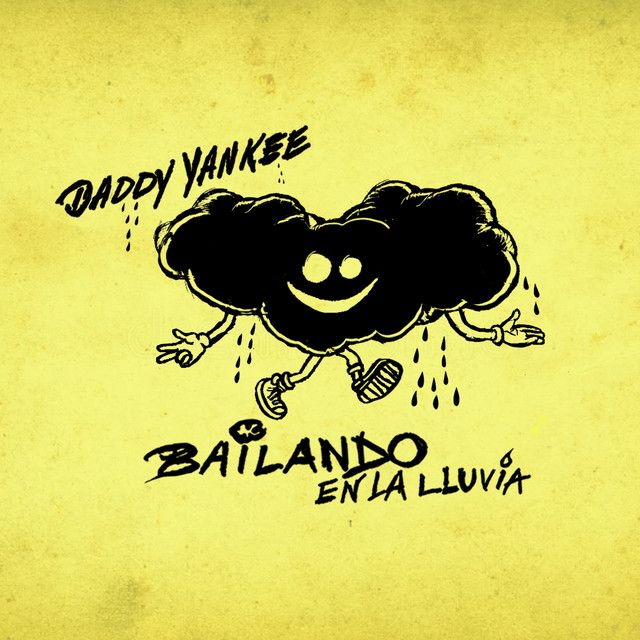 متن آهنگ Bailando en la Lluvia از Daddy Yankee کاور آهنگ Bailando en la Lluvia از Daddy Yankee