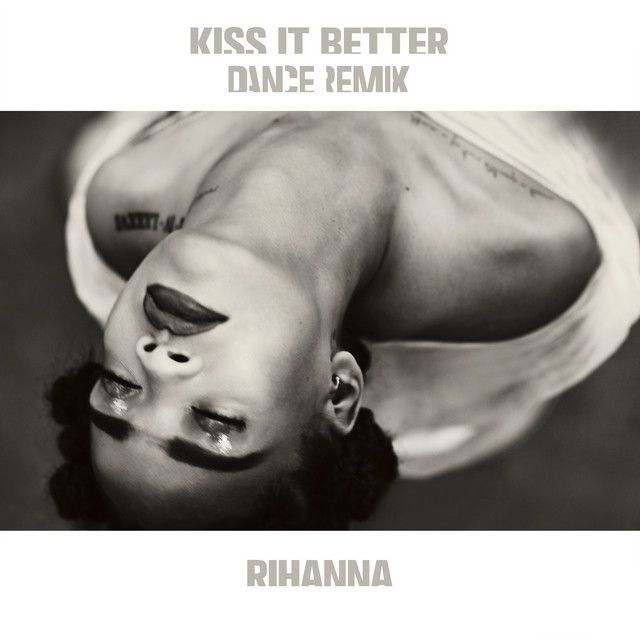 متن آهنگ Kiss It Better - Feenixpawl Remix از Rihanna کاور آهنگ Kiss It Better - Feenixpawl Remix از Rihanna