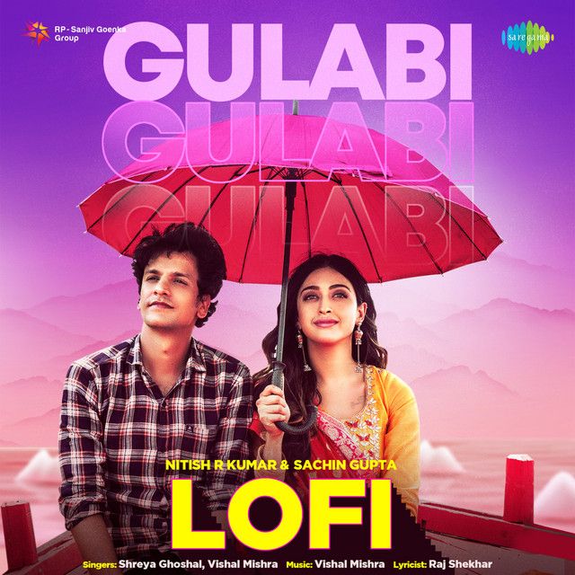 متن آهنگ Gulabi (Lofi) از Shreya Ghoshal