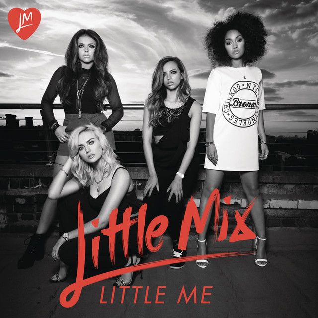 متن آهنگ Little Me - Live Xtra Factor Performance از Little کاور آهنگ Little Me - Live Xtra Factor Performance از Little Mix