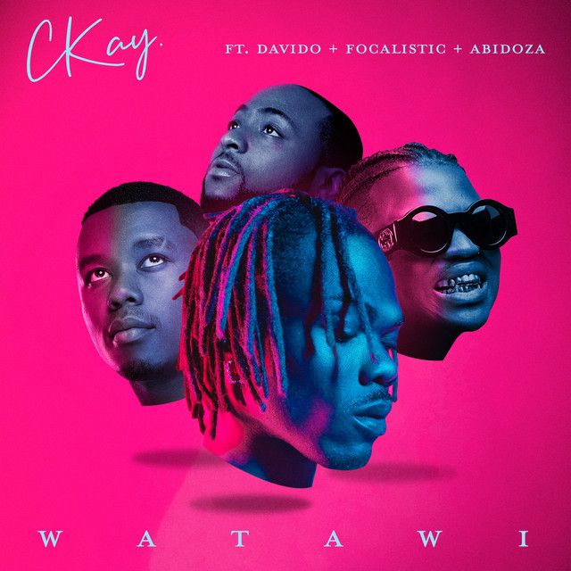 متن آهنگ WATAWI (feat. Davido, Focalistic & Abidoza) - Edit کاور آهنگ WATAWI (feat. Davido, Focalistic & Abidoza) - Edit از CKay