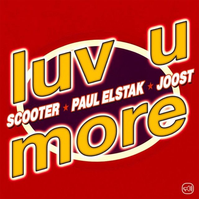 متن آهنگ Luv U More از Scooter