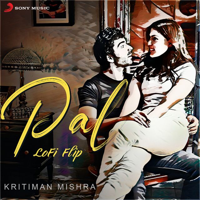 متن آهنگ Pal - Lofi Flip از Shreya Ghoshal