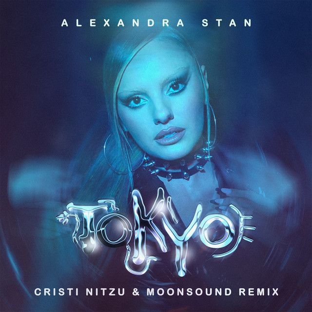 متن آهنگ Tokyo (Moonsound & Cristi Nitzu Remix) از Alexandra Stan