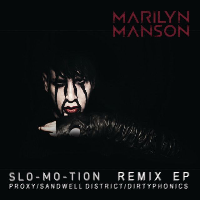 متن آهنگ Slo-Mo-Tion - Proxy Dub Remix از Marilyn Manson کاور آهنگ Slo-Mo-Tion - Proxy Dub Remix از Marilyn Manson
