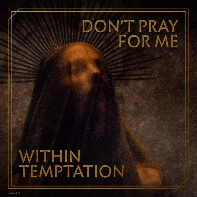 متن آهنگ Don't Pray For Me - Instrumental از Within Temptation
