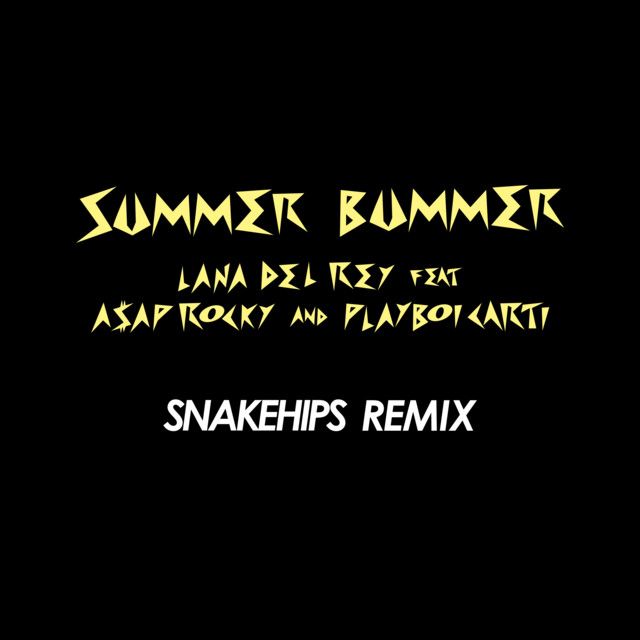 متن آهنگ Summer Bummer - Snakehips Remix از A$AP Rocky