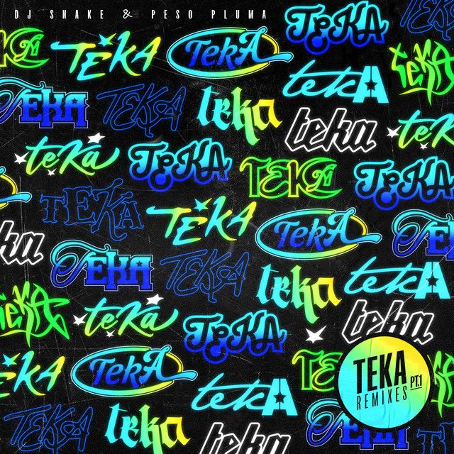 متن آهنگ Teka (with Peso Pluma) - Bontan Remix از DJ Snake کاور آهنگ Teka (with Peso Pluma) - Bontan Remix از DJ Snake