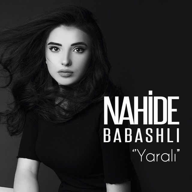 متن آهنگ Yaralı از Nahide Babashlı