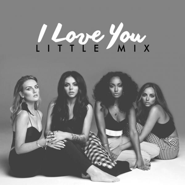 متن آهنگ I Love You از Little Mix کاور آهنگ I Love You از Little Mix