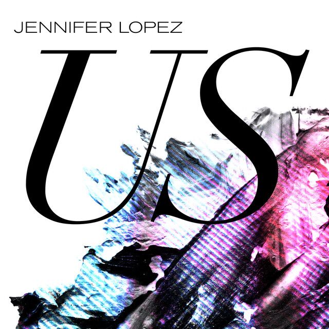 متن آهنگ Us از Jennifer Lopez کاور آهنگ Us از Jennifer Lopez