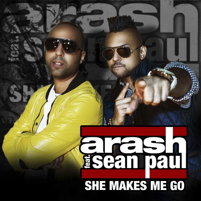 متن آهنگ She Makes Me Go - Mike Candys Remix (feat. Sean Pau کاور آهنگ She Makes Me Go - Mike Candys Remix (feat. Sean Paul) از Arash