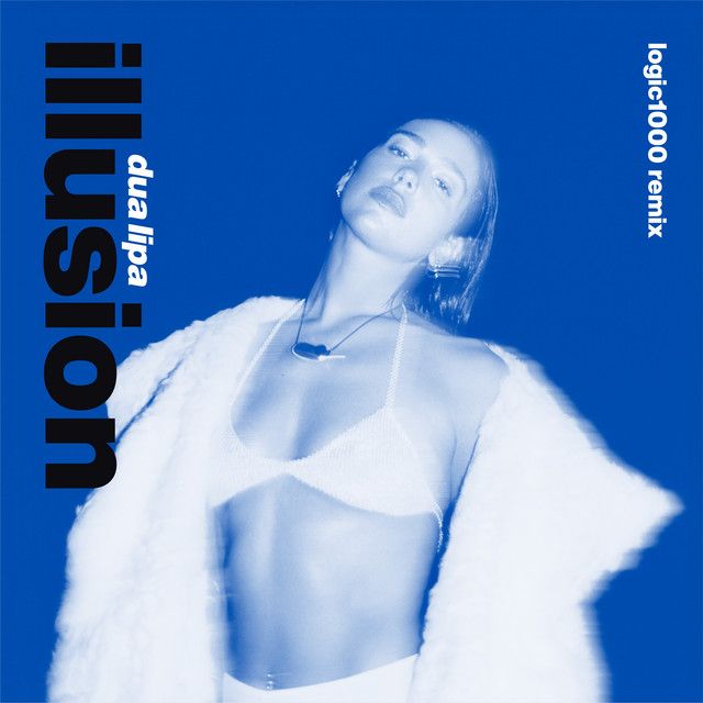 متن آهنگ Illusion (Logic1000 Remix) - Extended از Dua Lipa کاور آهنگ Illusion (Logic1000 Remix) - Extended از Dua Lipa