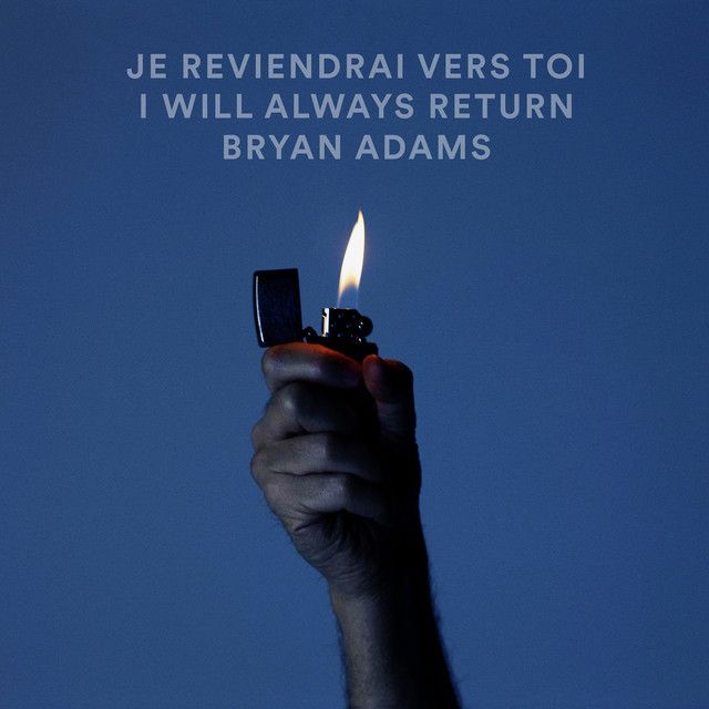 متن آهنگ Je Reviendrai Vers Toi - Live از Bryan Adams