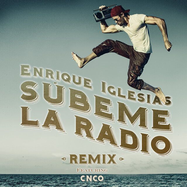 متن آهنگ SUBEME LA RADIO REMIX (feat. CNCO) از Enrique Igles کاور آهنگ SUBEME LA RADIO REMIX (feat. CNCO) از Enrique Iglesias