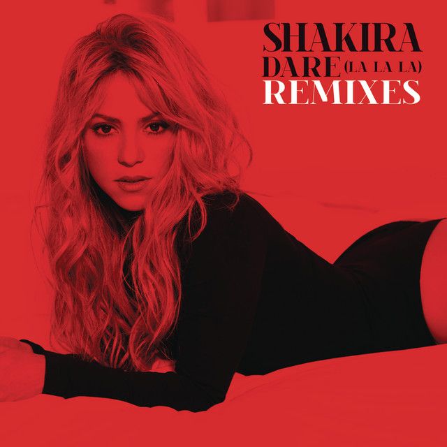 متن آهنگ Dare (La La La) - Chuckie Remix از Shakira کاور آهنگ Dare (La La La) - Chuckie Remix از Shakira