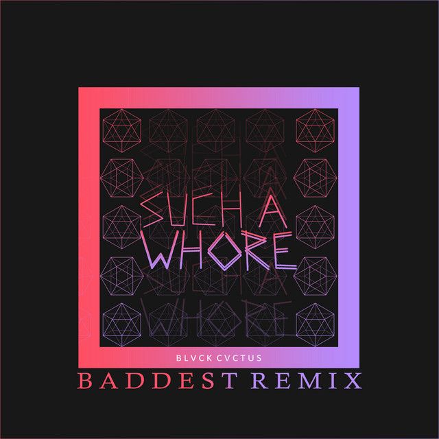 متن آهنگ Such a Whore (Baddest Remix) از JVLA کاور آهنگ Such a Whore (Baddest Remix) از JVLA