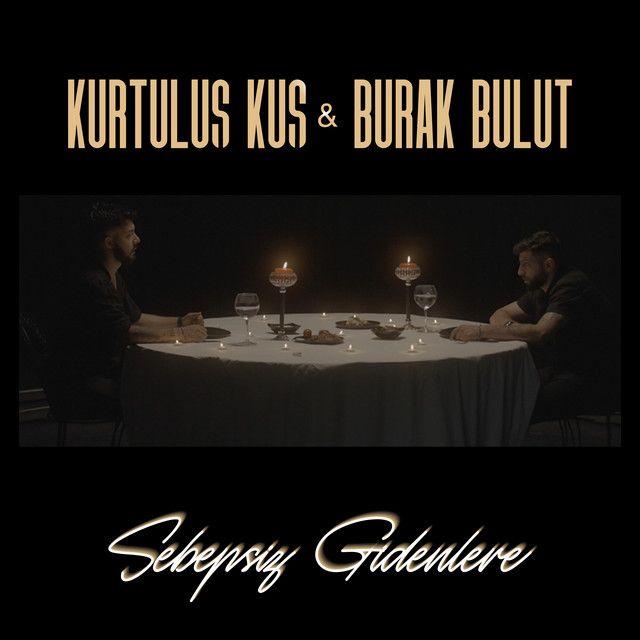 متن آهنگ Sebepsiz Gidenlere از Burak Bulut کاور آهنگ Sebepsiz Gidenlere از Burak Bulut