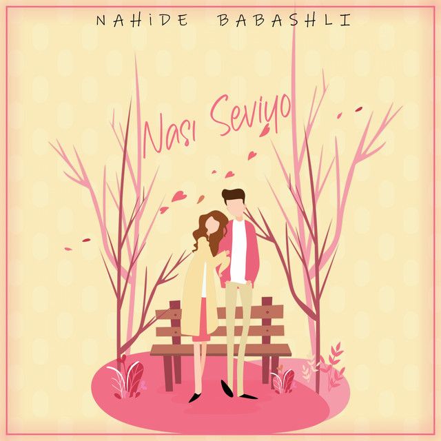 متن آهنگ Nası Seviyo از Nahide Babashlı کاور آهنگ Nası Seviyo از Nahide Babashlı
