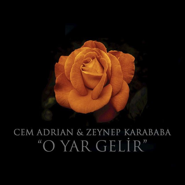 متن آهنگ O Yar Gelir از Cem Adrian کاور آهنگ O Yar Gelir از Cem Adrian