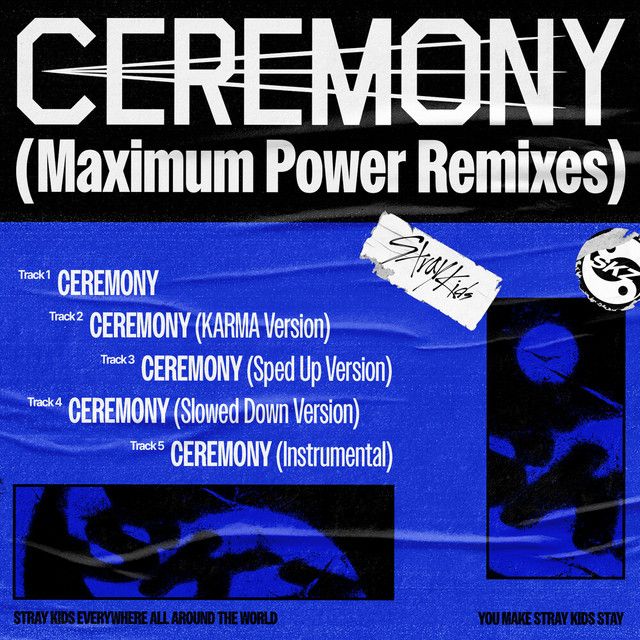 متن آهنگ CEREMONY (Slowed Down Version) از Stray Kids کاور آهنگ CEREMONY (Slowed Down Version) از Stray Kids
