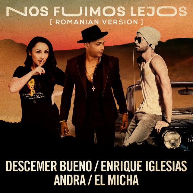 متن آهنگ Nos Fuimos Lejos (feat. El Micha) - Romanian Versio کاور آهنگ Nos Fuimos Lejos (feat. El Micha) - Romanian Version از Enrique Iglesias