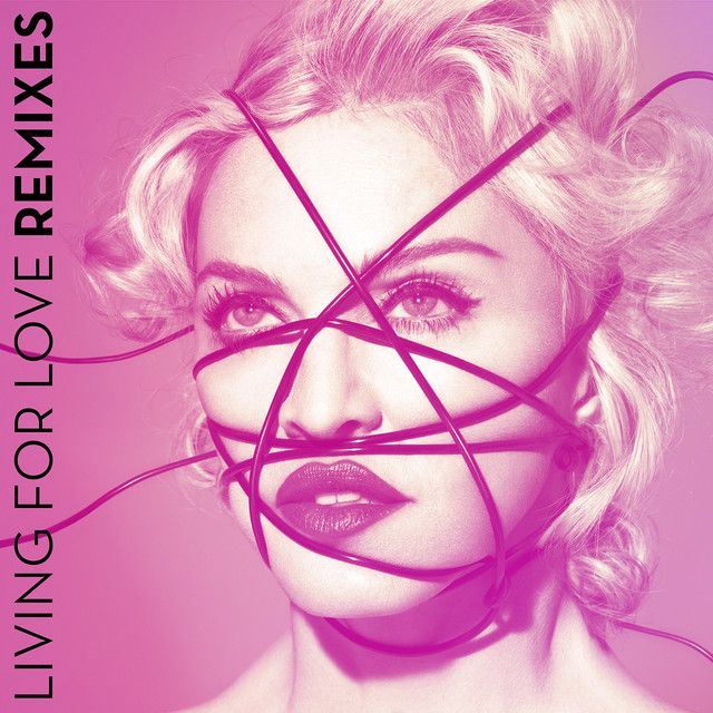 متن آهنگ Living For Love - Dirty Pop Remix از Madonna کاور آهنگ Living For Love - Dirty Pop Remix از Madonna