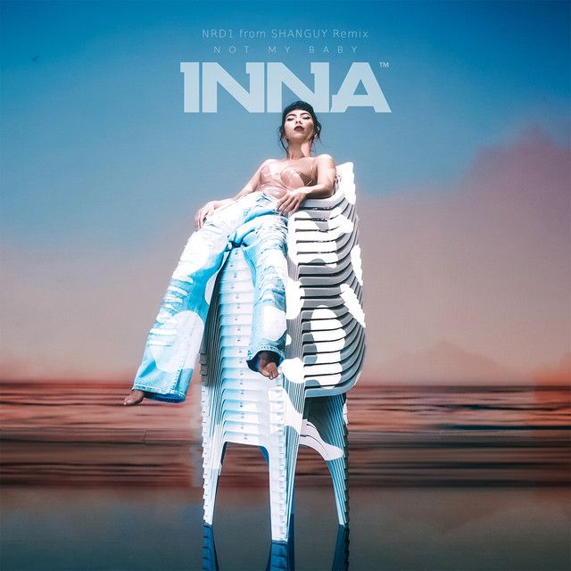 متن آهنگ Not My Baby - NRD1 From SHANGUY Remix از INNA کاور آهنگ Not My Baby - NRD1 From SHANGUY Remix از INNA