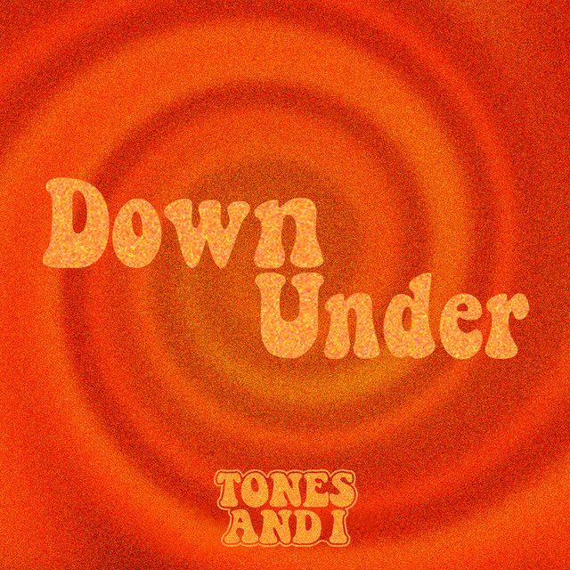متن آهنگ Down Under از Tones And I