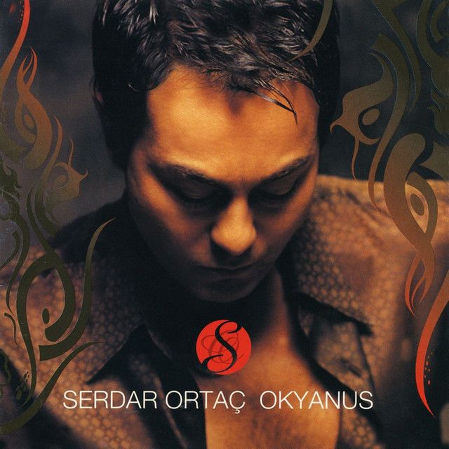 متن آهنگ Okyanus از Serdar Ortaç کاور آهنگ Okyanus از Serdar Ortaç