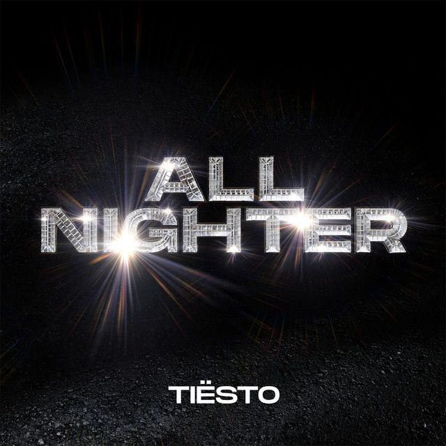 متن آهنگ All Nighter از Tiësto کاور آهنگ All Nighter از Tiësto